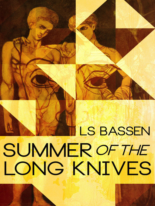Title details for Summer of the Long Knives by LS Bassen - Available